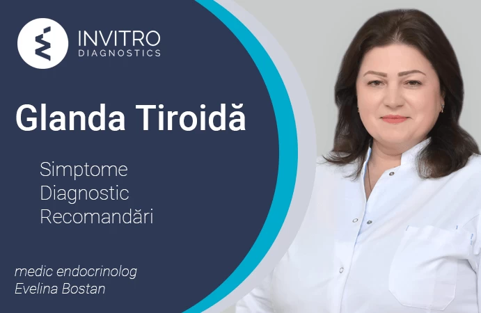 Glanda tiroidă: simptome, diagnostic, recomandări